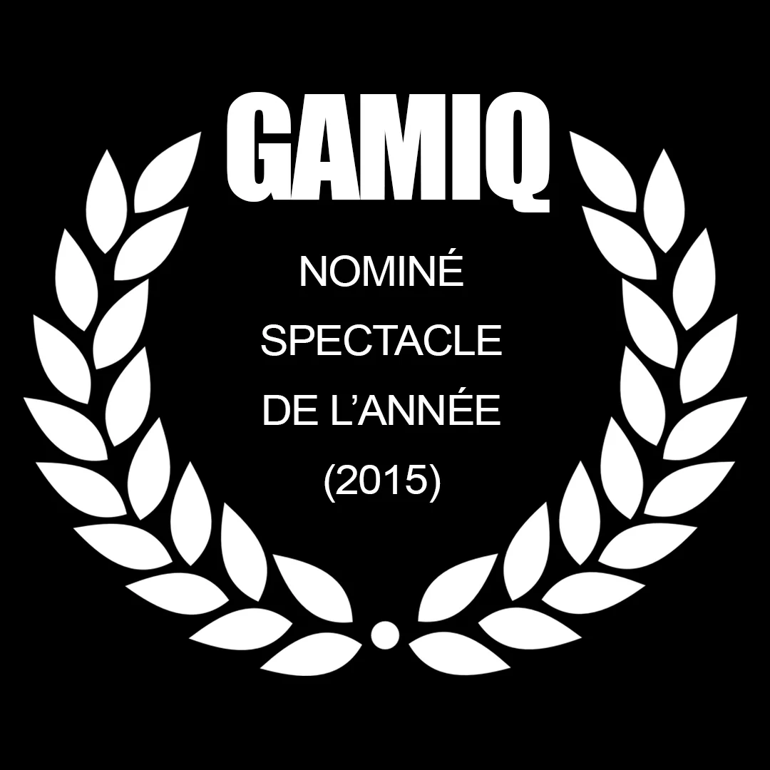 GAMIQ 2015 — nommé, spectacle de l’année